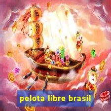 pelota libre brasil